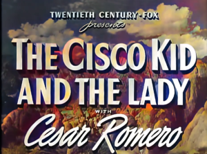 Cisco Kid and the Lady Movie Selector